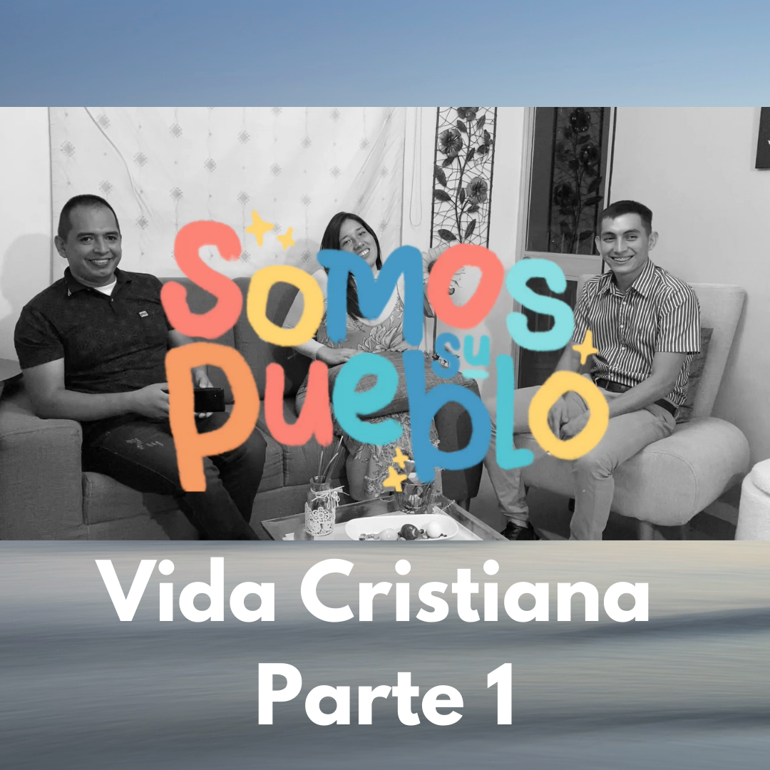 Hablemos de Vida Cristiana Parte 1